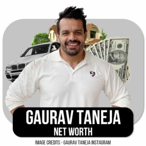 Gaurav Taneja Net Worth