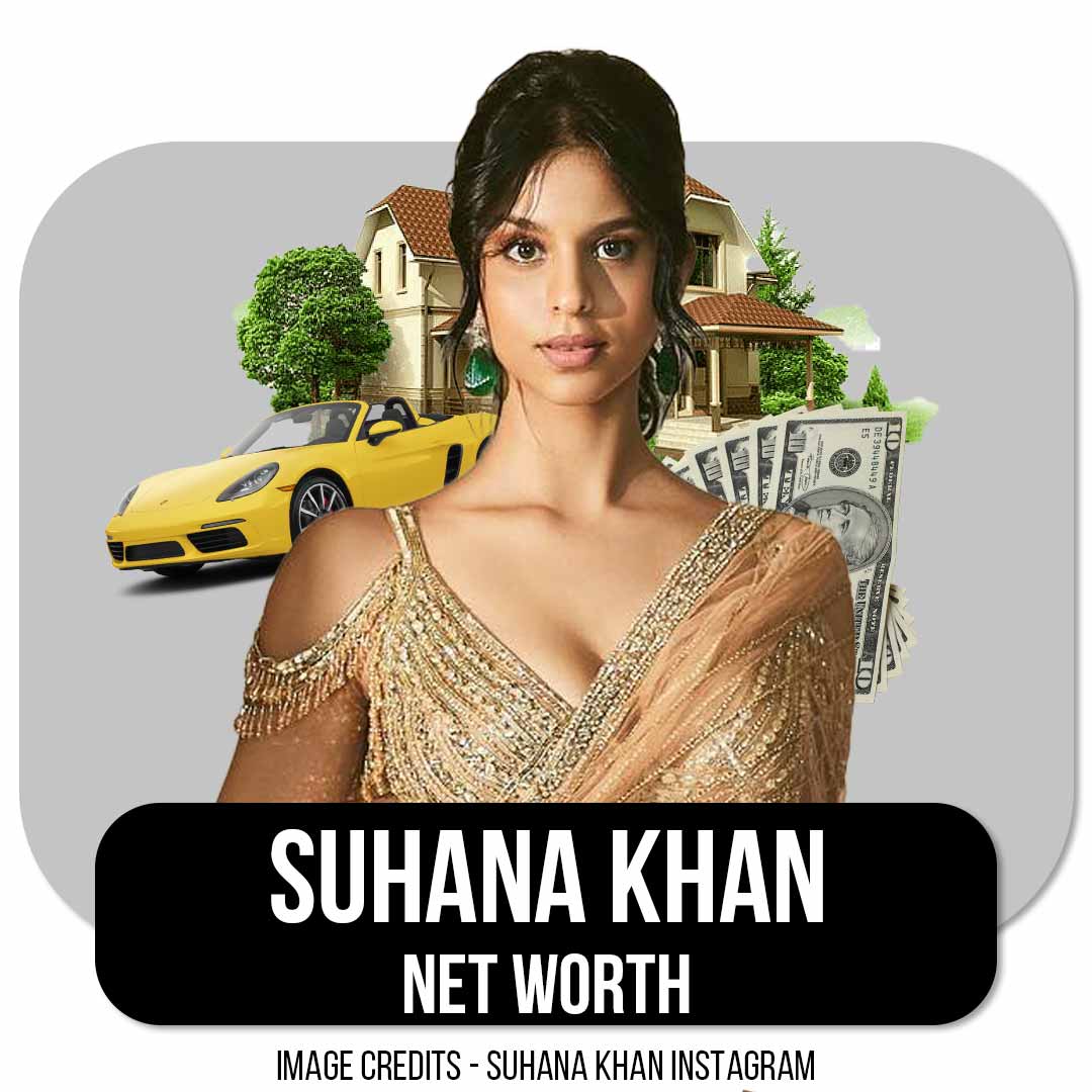 Suhana Khan Net Worth