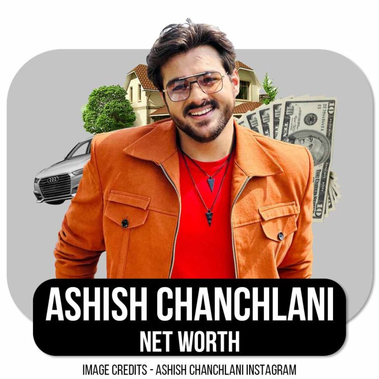 Ashish Chanchlani Net Worth