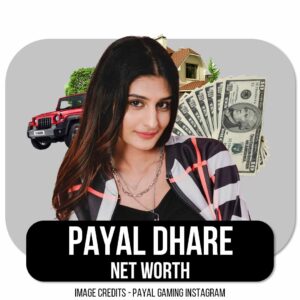 Payal Gaming Net Worth